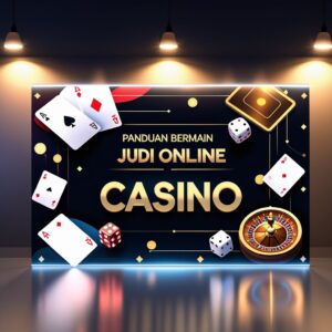 Panduan Bermain judi casino